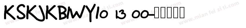 KSKJKBIWYI0 13 00字体转换
